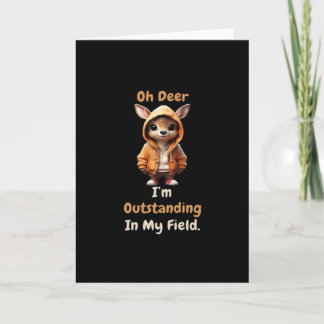 Carte Oh Deer Outstanding In My FielFolded Greeting Card
