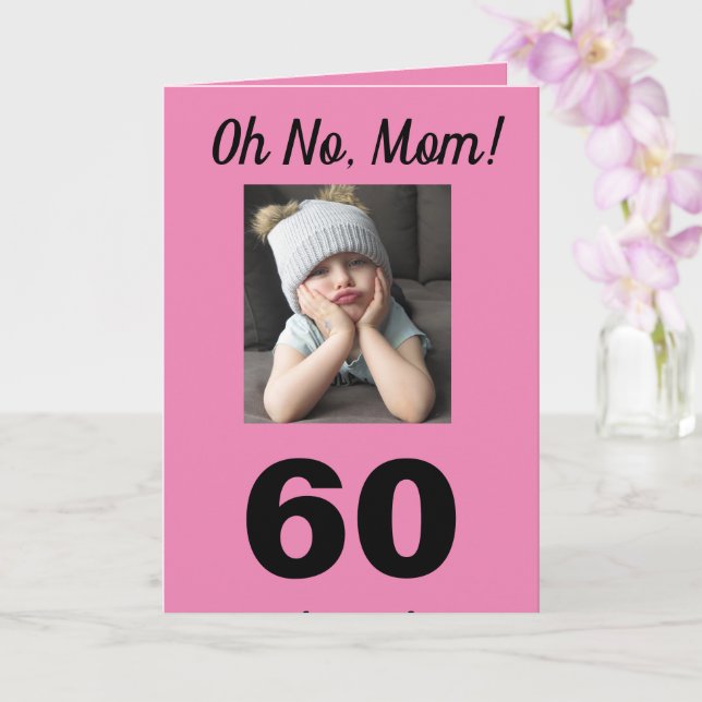 Carte Oh non, maman ! 60e anniversaire Funny mignonne ca (Orchidée)