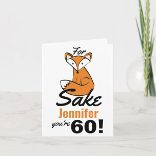Carte Oh, Pour Fox Sake 60e anniversaire Personnalisé