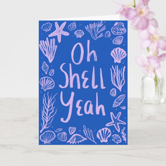 Carte OH SHELH YEAH Seashell Beach Félicitations d'anniv (Orchidée)