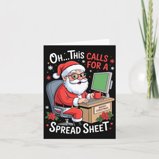 Carte Oh This Calls For A Spreadsheet Santa Excel Funny  (Devant)