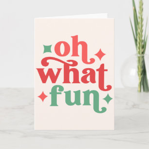 Carte Oh What Fun - Festive Holiday Typographie