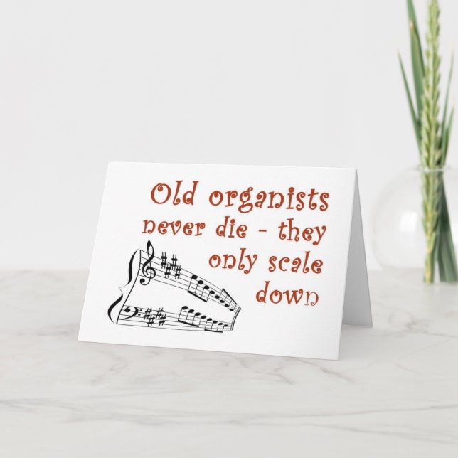 Carte "Old organists never die" birthday card (Devant)