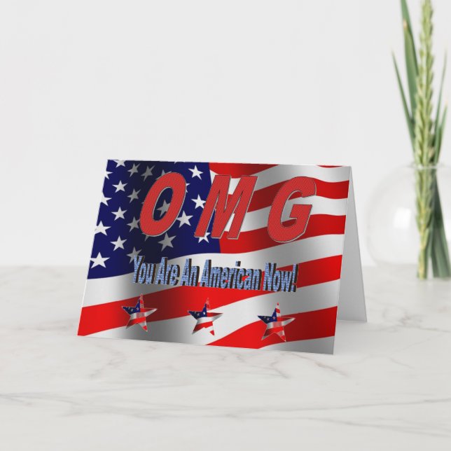 Carte OMG vous êtes un Américain maintenant ! Nouvelle (Devant)