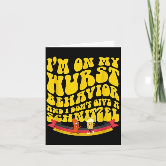 Carte On My Wurst Behavior And I Dont Give A Schnitzel  (Devant)