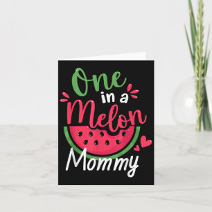 Carte One In A Melon Mommy 1er Anniversaire Famille D'Ét