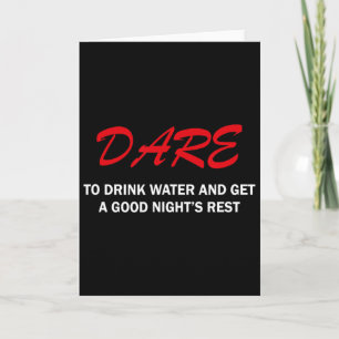 Carte Osez boire de l'eau et passez une bonne nuit de so