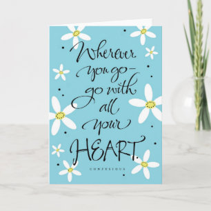 Carte Où que vous alliez avec tout votre coeur