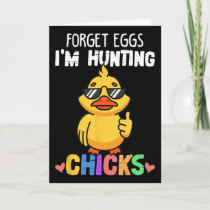 Carte Oublie les œufs je chasse les poussins Funny Easte