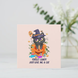 Carte Oubliez Candy Donnez-Moi Juste Un Chat - Chat De S