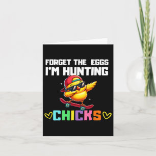 Carte Oubliez Les Oeufs Je chasse Les Poussins Pâques Ga