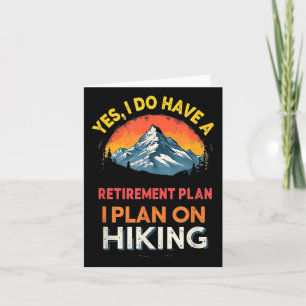 Carte Oui J'Ai Un Plan Randonnée Hiker Drôle Retraite