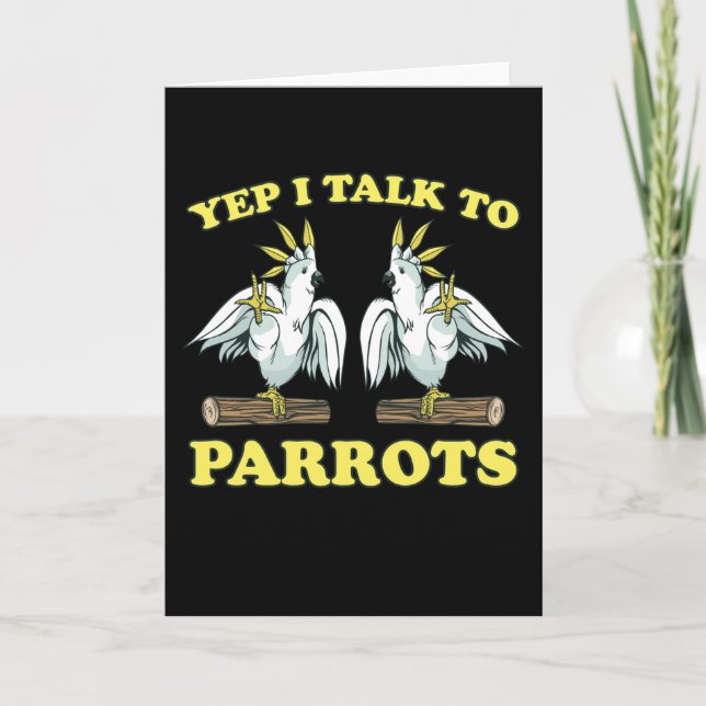 Carte Oui Je Parle Aux Perroquets Cadeaux D'Oiseaux Trop (Devant)