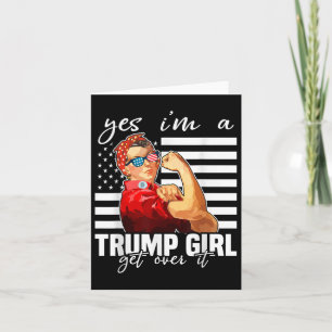 Carte Oui, Je Suis Une Fille Trump Qui S'En Remet Trump 