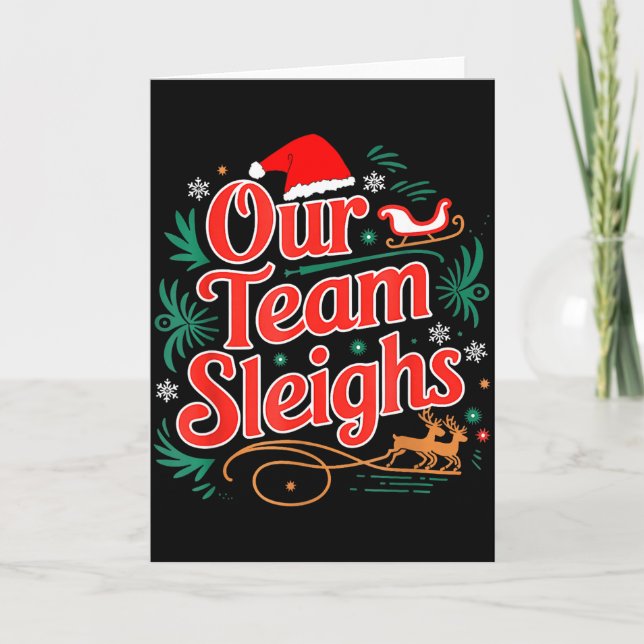 Carte Our Team Sleighs Christmas Reindeers Santa's Worke (Devant)