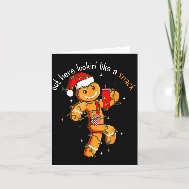 Carte Out Here Looking Like A Snack Funny Boujee Xmas Gi (Devant)