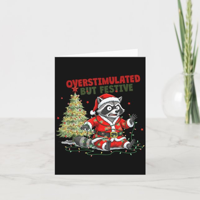 Carte Overstimulated But Festive, Christmas Raccoon,sant (Devant)