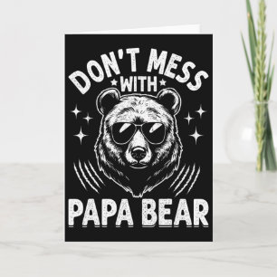 Carte Papa ours drôle ne plaisante pas avec papa ours dr