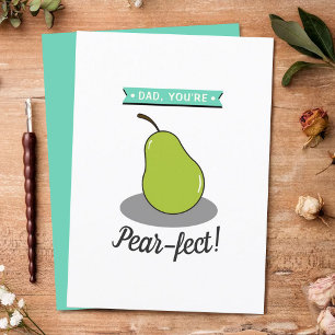 Carte Papa, tu es Pear-fect ! Fête des pères Whimsy Pear