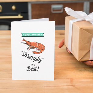 Carte Papa, tu es Shrimply The Best ! Fête des pères Whi