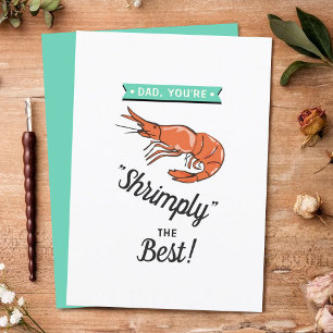 Carte Papa, tu es Shrimply The Best ! Fête des pères Whi