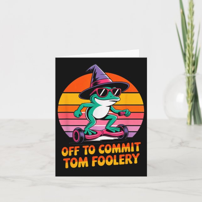 Carte Partir Pour Engager Tom Foolery Funny Frog Sarcasm (Devant)