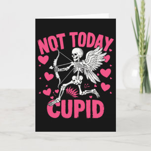 Carte Pas aujourd'hui Cupidon Drôle de Cupidon squelette
