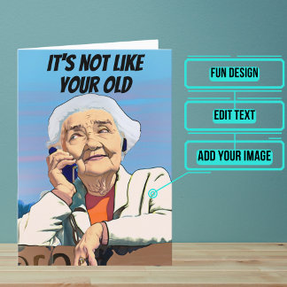 Carte Pas comme votre vieille fille drôle anniversaire