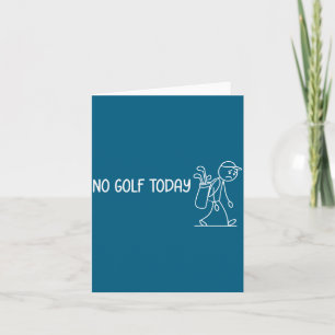 Carte Pas de golf aujourd'hui drôle triste stickman golf