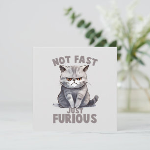 Carte Pas rapide, juste furieux - Humour de chat gris