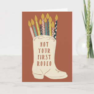 Carte Pas votre premier Rodeo Cowboy Boot Anniversaire
