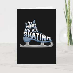 Carte Patinage sur glace Je préférerais être patinage su
