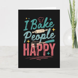 Carte Pâtissier drôle Je fais des gens heureux Humour de