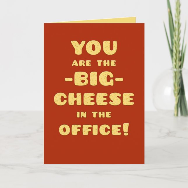 Carte Patron Joyeux Anniversaire, Tu es le GRAND FROMAGE (Devant)