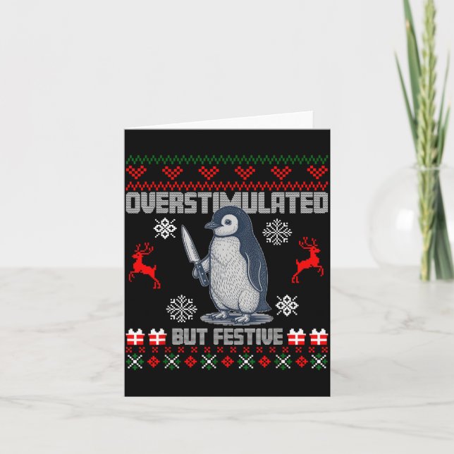 Carte Penguin Overstimulated But Festive Ugly Christmas  (Devant)