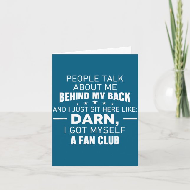 Carte People Talk About Me Behind My Back I Just Sit Her (Devant)