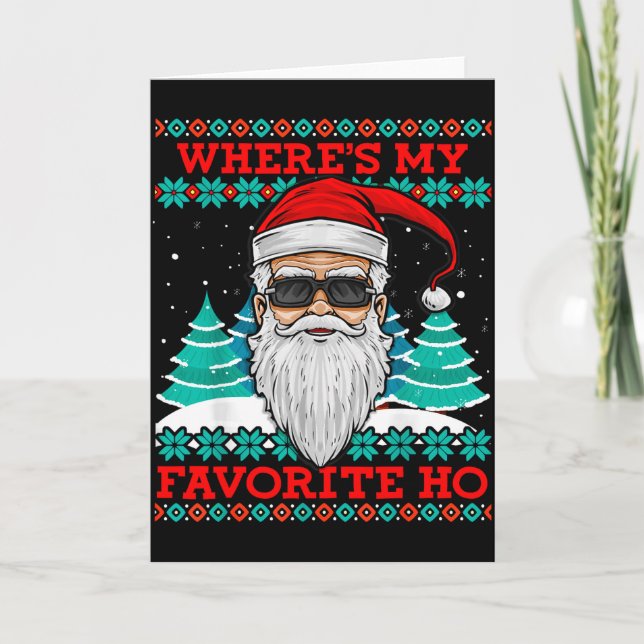 Carte Père Noël méchant Où est mon préféré Ho Funny Ugly (Devant)