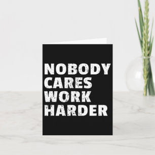 Carte Personne Ne Se Soucie De Travailler Plus Harder Gy