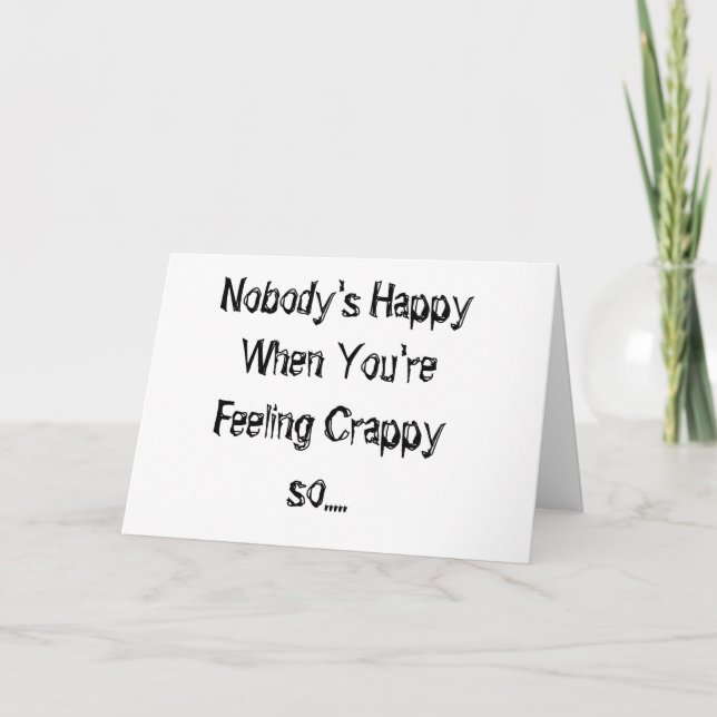 CARTE PERSONNE N'EST HEUREUX QUAND "TU TE SENS CRAPPÉ" (Devant)