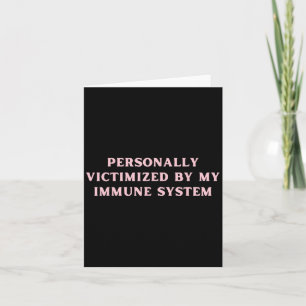 Carte Personnellement Victime De Mon Système Immunitaire
