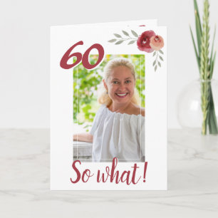 Carte Photo floral de 60e anniversaire drôle et inspiran