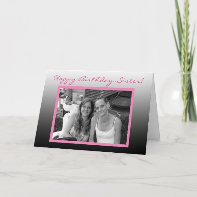 Carte Photo personnalisée Bonne soeur d'anniversaire (Devant)