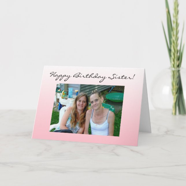 Carte Photo personnalisée Bonne Soeur d'anniversaire (Devant)