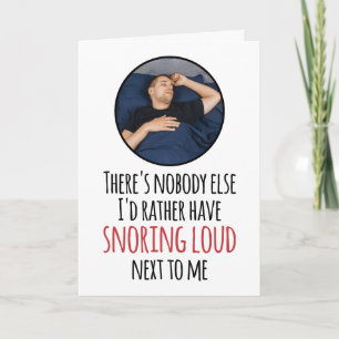 Carte Photo PERSONNALISÉE ronfle Loud Cheeky Romantic Fu