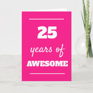 Carte Pink 25 Years of Awesome 25th Birthday Card