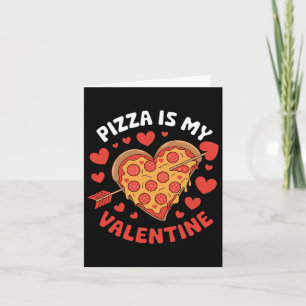 Carte Pizza Est Mon Valentin Valentines Jour Coeur Peppe