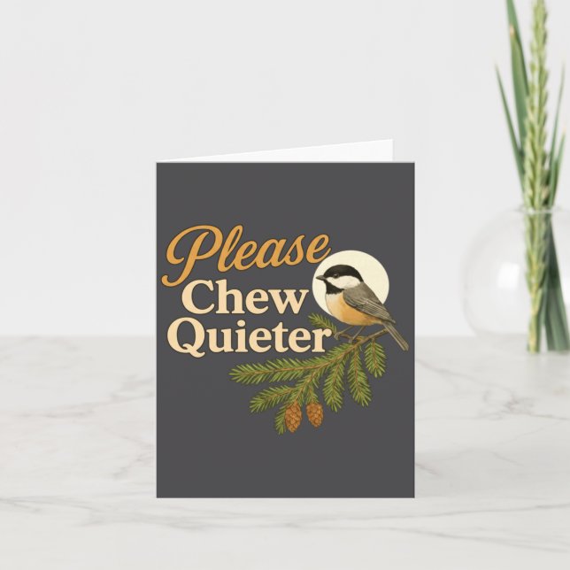 Carte Please Chew Quieter Funny Misophonia Bird Quote Lo (Devant)
