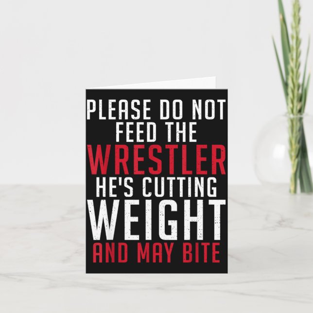 Carte Please Dont Feed The Wrestler He Is Cutting Weight (Devant)