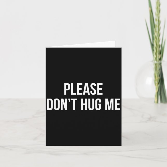 Carte Please Don't Hug Me -  (Devant)