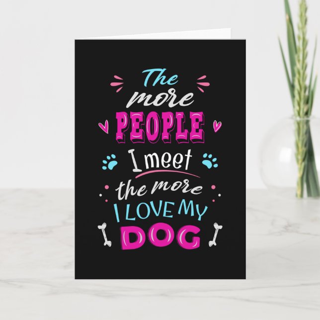 Carte Plus je rencontre de gens plus j'aime mon chien (Devant)